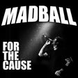 Madball : For The Cause (CD, Album)