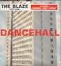 The Blaze : Dancehall (LP, Album)