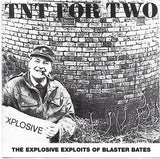 Blaster Bates : TNT For Two (The Explosive Exploits Of Blaster Bates Volume Three) (CD, Album, RE)