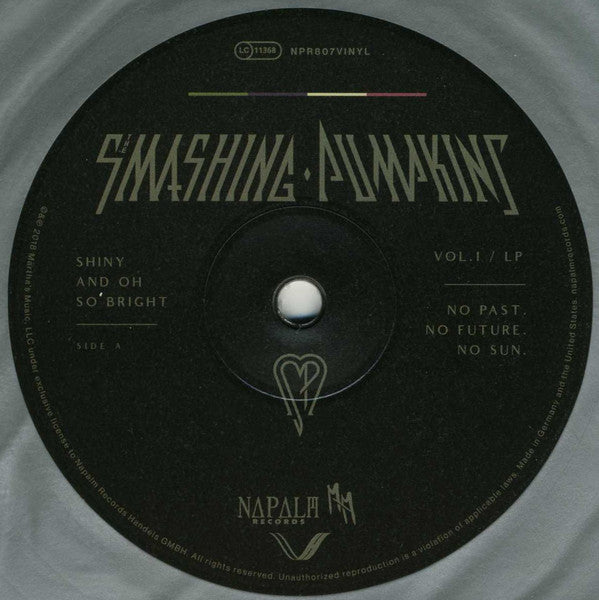 The Smashing Pumpkins : Shiny And Oh So Bright - Vol.1 / LP - No Past, No Future, No Sun (LP, Album, Ltd, Sil)