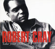 The Robert Cray Band : Take Your Shoes Off (CD, Album, Dig)