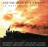Various : And The Train Kept A Rollin' - 19 Rockabilly Classics (CD, Comp)