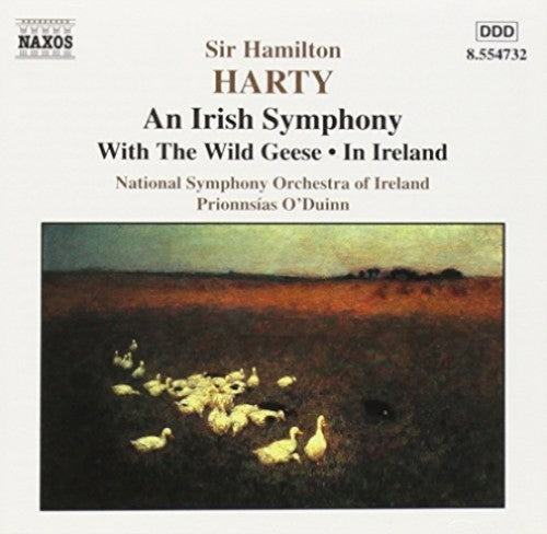 Sir Hamilton Harty, National Symphony Orchestra Of Ireland, Proinnsías Ó Duinn : An Irish Symphony ● With The Wild Geese ● In Ireland (CD, Album)