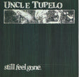 Uncle Tupelo - Still Feel Gone. (CD) (Very Good Plus (VG)) - DaddyPop