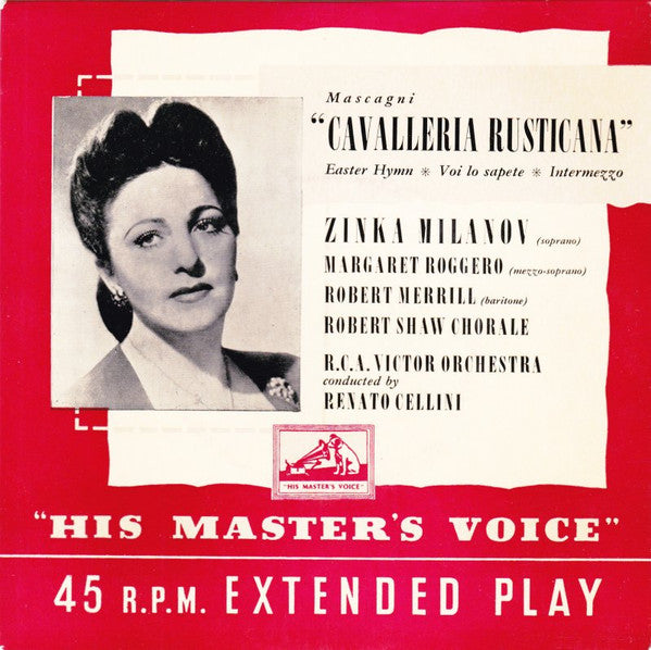 Pietro Mascagni - Zinka Milanov, Margaret Roggero, Robert Merrill, The Robert Shaw Chorale, RCA Victor Symphony Orchestra Conducted By Renato Cellini : Cavalleria Rusticana (7", EP, Mono)