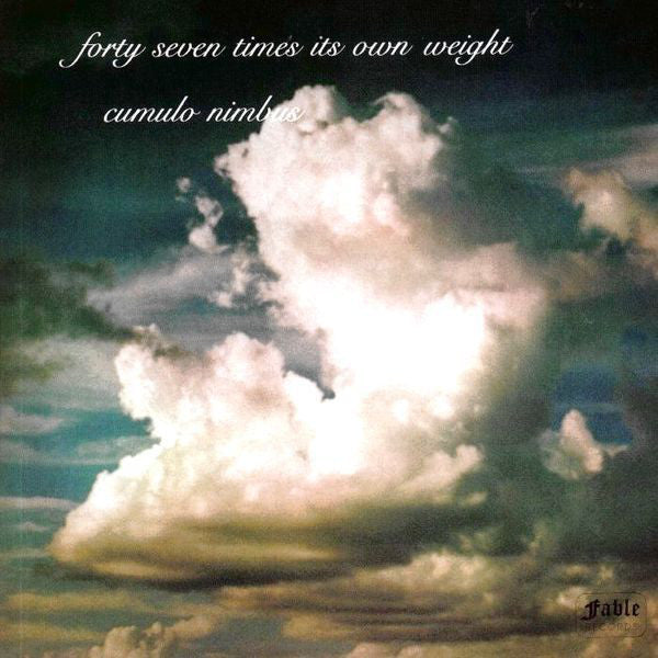 Forty Seven Times Its Own Weight : Cumulo Nimbus (LP, Album, Ltd, Num, RE)
