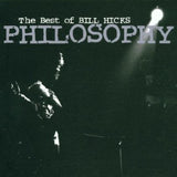 Bill Hicks : Philosophy (The Best Of Bill Hicks) (CD, Comp)