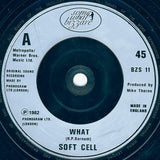 Soft Cell : What! (7", Single, RP, Sil)