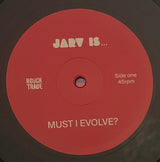 Jarv Is... : Must I Evolve? (12", Single)