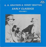 Grayson & Whitter : Early Classics - Volume I (LP, Comp)