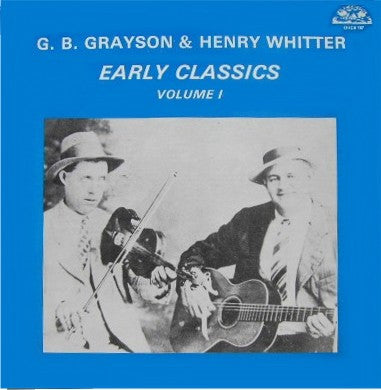 Grayson & Whitter : Early Classics - Volume I (LP, Comp)