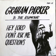 Graham Parker And The Rumour : Hey Lord, Don't Ask Me Questions (12", Single)