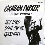 Graham Parker And The Rumour : Hey Lord, Don't Ask Me Questions (12", Single)