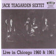 Jack Teagarden Sextet : Live In Chicago 1960 & 1961 (CD)