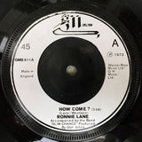 Ronnie Lane & Slim Chance : How Come? (7", Single, Sol)