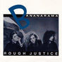 Bananarama : Rough Justice (7", Single, Pap)