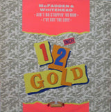 McFadden & Whitehead : Ain't No Stoppin' Us Now / I've Got The Love (12")