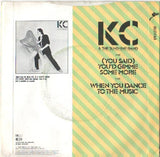 KC & The Sunshine Band : (You Said) You'd Gimme Some More (7", Single)