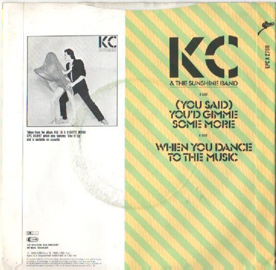 KC & The Sunshine Band : (You Said) You'd Gimme Some More (7", Single)