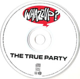 The True Party : Whazzup? (CD, Single)