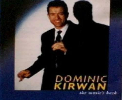 Dominic Kirwan : The Music's Back (CD, Album)