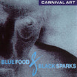 Carnival Art : Blue Food & Black Sparks (12")
