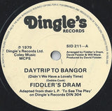Fiddler's Dram : Daytrip To Bangor (Didn't We Have A Lovely Time) (7", Single, Sol)