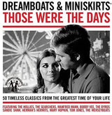 Various : Dreamboats & Miniskirts Those Were The Days (2xCD, Comp)