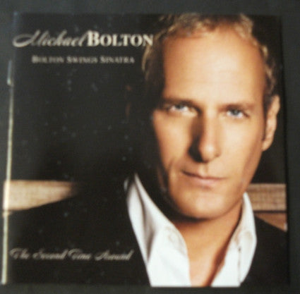 Michael Bolton : Bolton Swings Sinatra (The Second Time Around) (CD, Album)