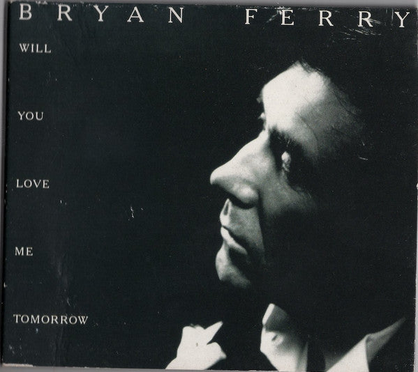 Bryan Ferry : Will You Love Me Tomorrow (CD, Single, Dig)