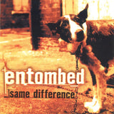 Entombed : Same Difference (CD, Album)