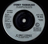 Sydney Youngblood : If Only I Could (7", Single, Inj)