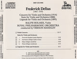Frederick Delius, Ralph Holmes, Royal Philharmonic Orchestra, Vernon Handley : Frederick Delius Violin Concerto - First Recordings Of Suite • Legende (CD, Album)