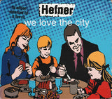 Hefner (2) : We Love The City - Limited Edition (CD, Album, Enh + CD, EP + Ltd)