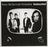 Kevin McDermott Orchestra : Bedazzled (2xCD)