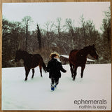 Ephemerals : Nothin Is Easy (LP, Club, Ltd, Mar)