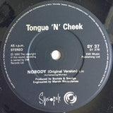 Tongue N Cheek : Nobody (7", Single)