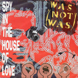 Was (Not Was) : Spy In The House Of Love (7", Single, RE, Sil)