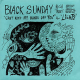 Black Sunday : Can't Keep My Hands Off You / Lights (7", Single)