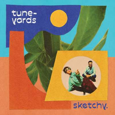 Tune-Yards : Sketchy. (LP, Album)
