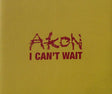 Akon - I Cant Wait (CD) (Very Good Plus (VG)) - DaddyPop