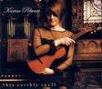 Karine Polwart : This Earthly Spell (CD, Album)