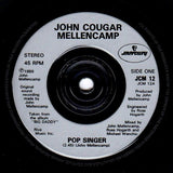 John Cougar Mellencamp : Pop Singer (7", Single, Inj)