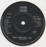 Louie Louie (7) : Only Time Will Tell (7")