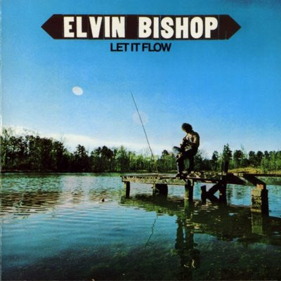 Elvin Bishop : Let It Flow (LP, Album)
