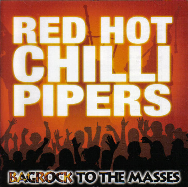 Red Hot Chilli Pipers : Bagrock To The Masses (CD, Album)