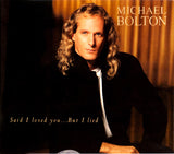 Michael Bolton : Said I Loved You... But I Lied (CD, Maxi)