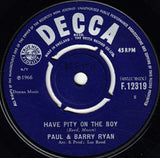 Paul & Barry Ryan : Have Pity On The Boy (7", Single)