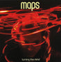 Maps : Turning The Mind (CD, Album)