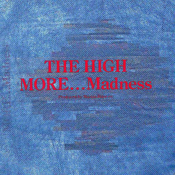 The High : More… Madness (10")